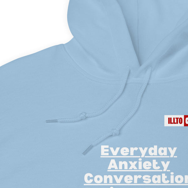 Light Blue Hoodie Detail 1 - ILLTOCHILL 'Everyday Anxiety conversation' funny anxiety awareness gift Unisex Hoodie.