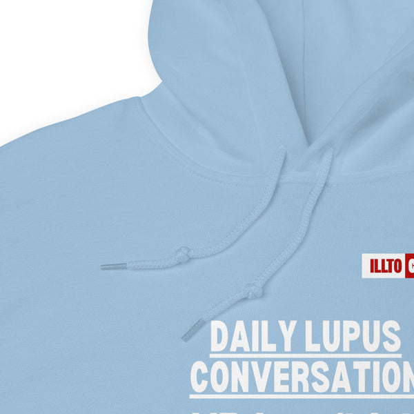 Light Blue Hoodie Detail 1 - ILLTOCHILL 'Daily Lupus conversation' autoimmune disease funny lupus awareness gift Unisex Hoodie.