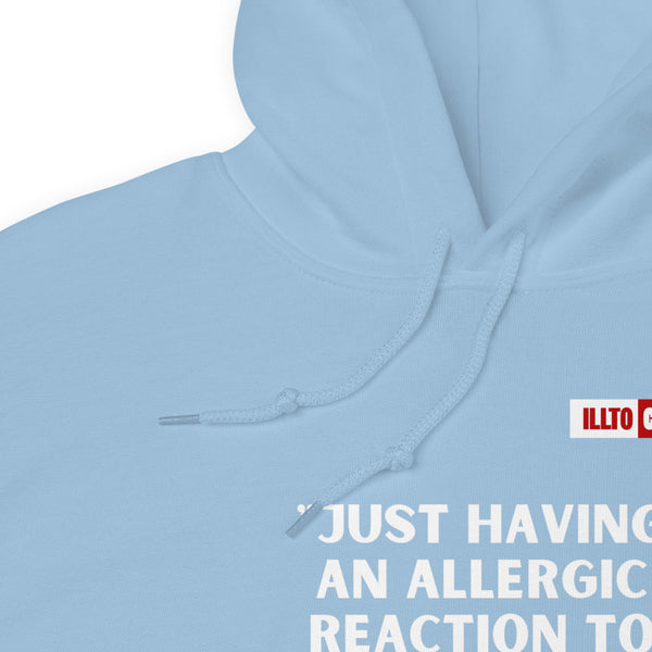 Light Blue Hoodie Detail 1 - ILLTOCHILL Mast Cell Activation Syndrome 'Allergic reaction to the universe' funny MCAS gift Unisex Hoodie.