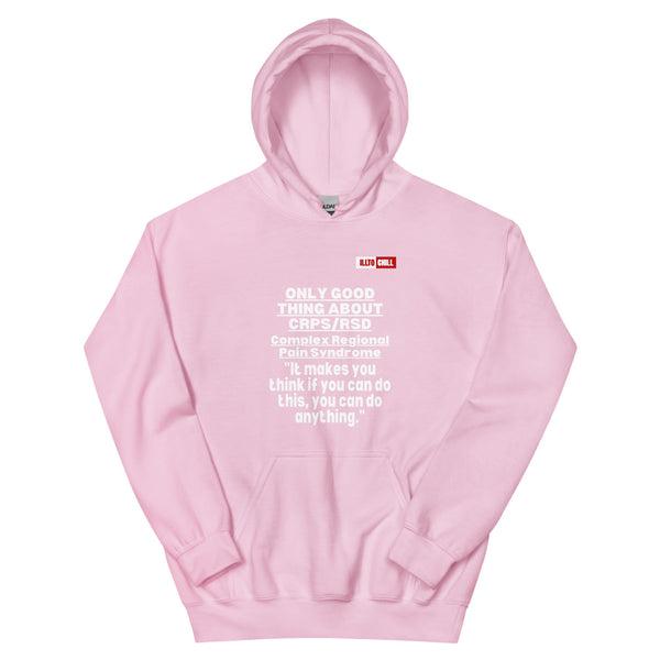 Light Pink Hoodie Front 1 - ILLTOCHILL Complex regional pain syndrome awareness 'Only good thing about crpsrsd' gift Unisex Hoodie.