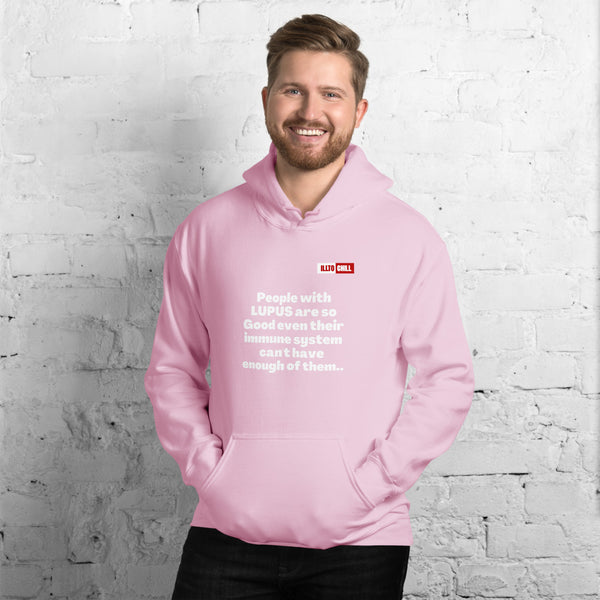 Light Pink Hoodie Front 3 - ILLTOCHILL Lupus awareness 'Immune system cannot have enought' funny lupus gift Unisex Hoodie.