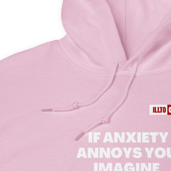 Light Pink Hoodie Detail 1 - ILLTOCHILL Anxiety Sticker “If anxiety annoys you, imagine having it” mental health support gift Unisex Hoodie