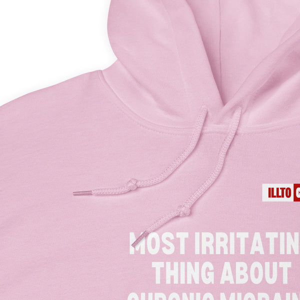 Light Pink Hoodie Detail 1 - ILLTOCHILL Chronic migraine, Irritating thing 'You dont look sick' migraine awareness gift Unisex Hoodie.