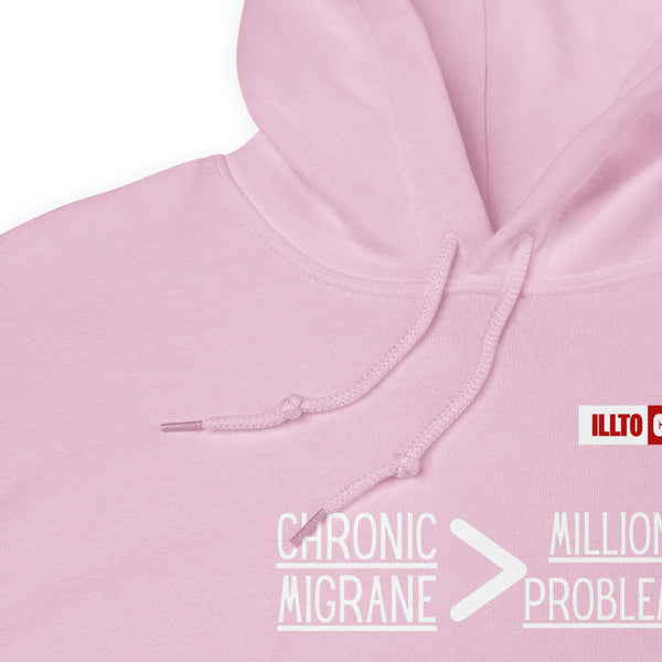 Light Pink Hoodie Detail 1 - ILLTOCHILL 'Chronic migraine greater than Million problems' migraie awareness gift Unisex Hoodie.