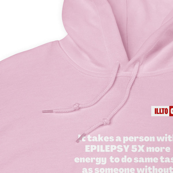 Light Pink Hoodie Detail 1 - ILLTOCHILL Epilepsy struggles '5x more effort' epilepsy awareness gift Unisex Hoodie.