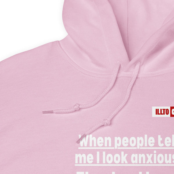 Light Pink Hoodie Detail 1 - ILLTOCHILL If I look anxious, that's because I have Anxiety awareness gift Unisex Hoodie.