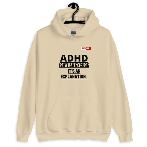 Sand Hoodie Front 2 - ILLTOCHILL Attention deficit hyperactivity disorder support 'ADHD is not an excuse' gift Unisex Hoodie
