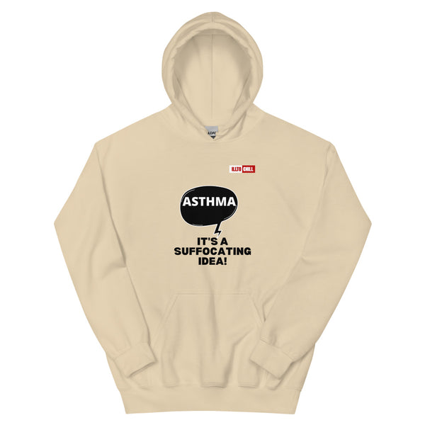 Sand Hoodie Front 1 - ILLTOCHILL Asthma awareness 'It is a suffocating idea' asthma sarcastic gift Unisex Hoodie