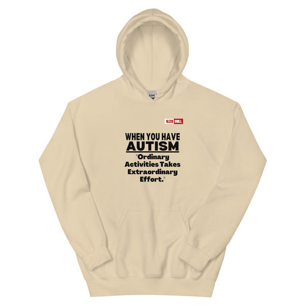 Sand Hoodie Front 1 - ILLTOCHILL Autism awareness 'Ordinary activities take extraordinary efforts' autistic support gift Unisex Hoodie