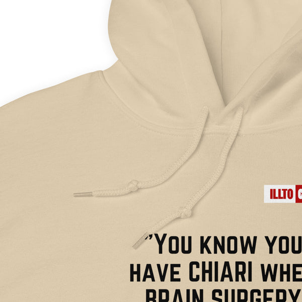 Sand Hoodie Detail 1 - ILLTOCHILL 'If you have Chiari Malformation Brain surgery becomes a good idea' funny gift Unisex Hoodie.