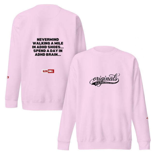 ADHDer Unisex Premium Sweatshirt | Wired Different, No Apologies | ILLTOCHILL