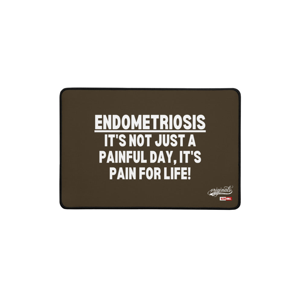 ILLTOCHILL Endometriosis Desk_Mat