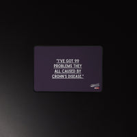 ILLTOCHILL Crohn's Desk_Mat