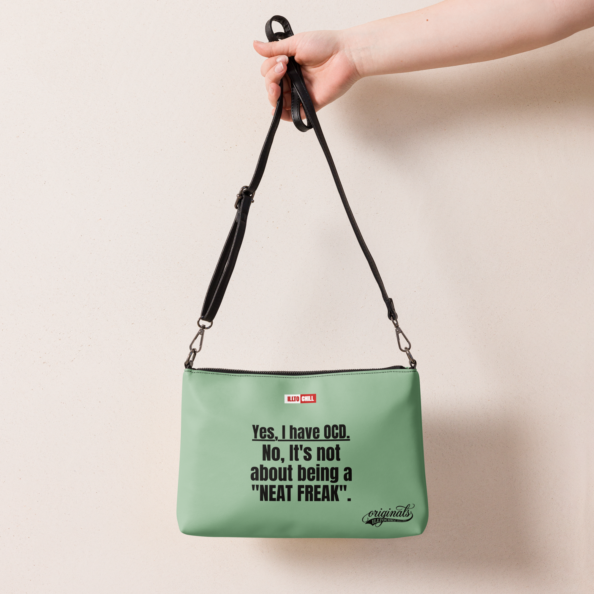 OCD and Carrying On: Crossbody Bag for Every Intrusive Thinker in the Community | ILLTOCHILL