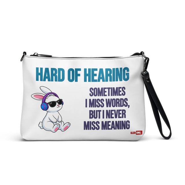 Carry Less Noise Hard of Hearing Crossbody Bag – ILLTOCHILL