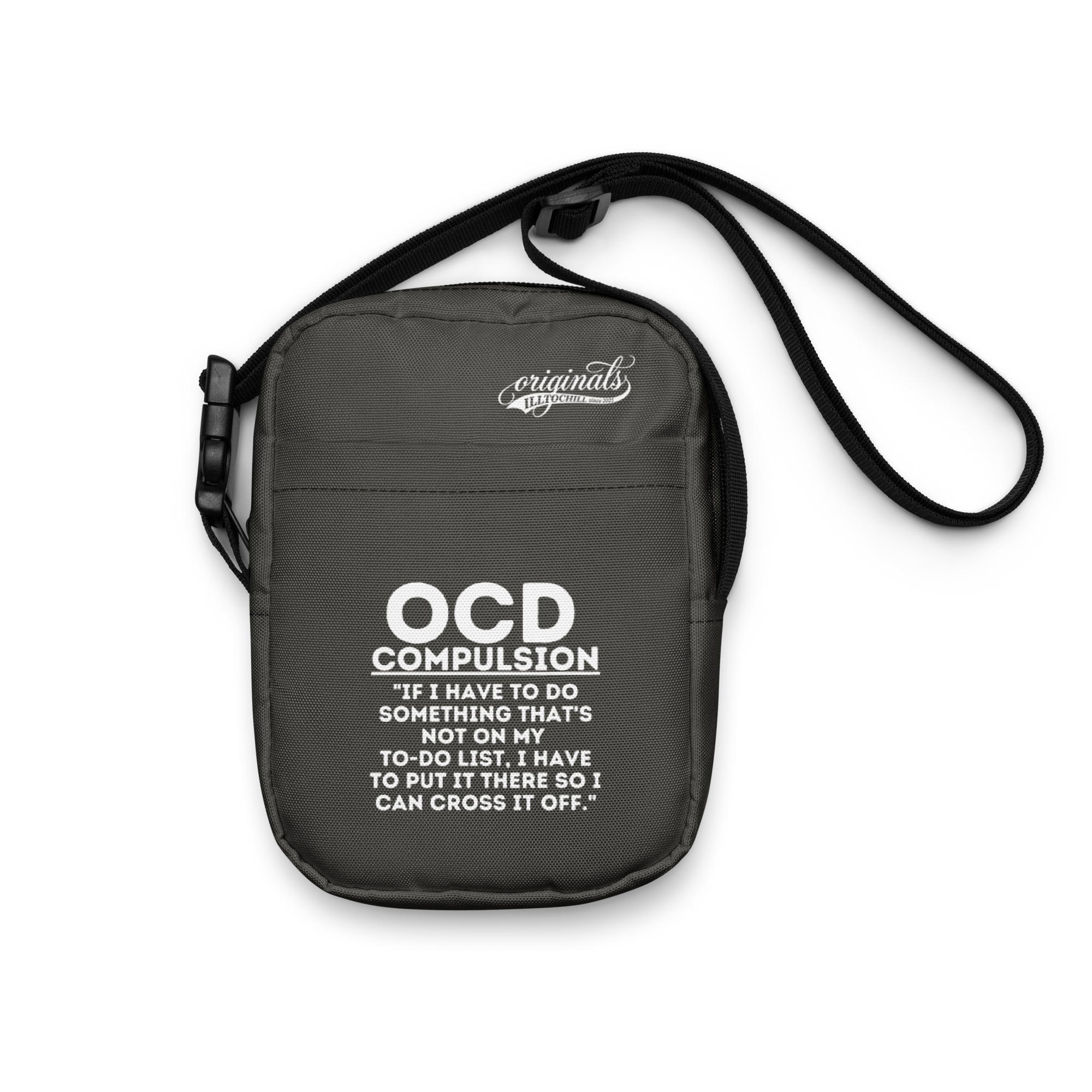 OCD Loud and Out Here: Utility Crossbody Bag for the OCD Community | ILLTOCHILL