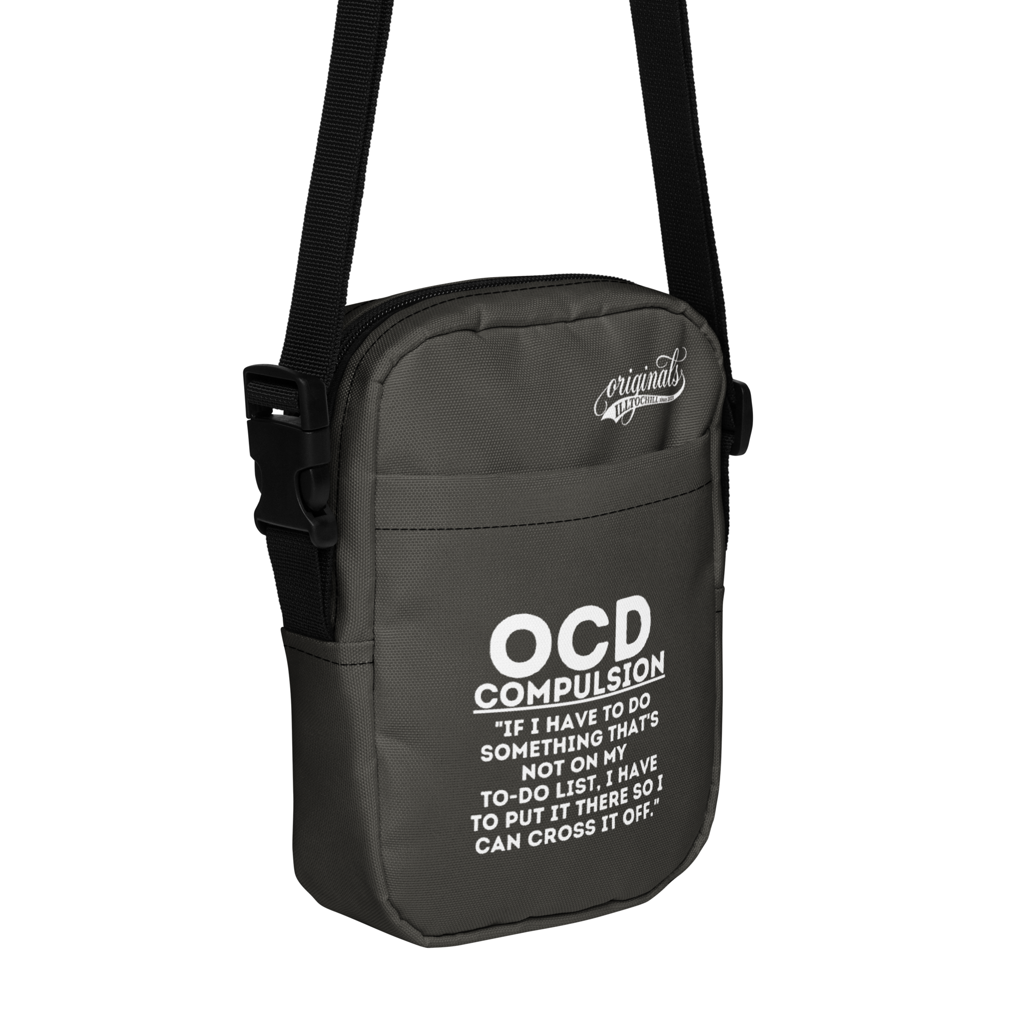 OCD Loud and Out Here: Utility Crossbody Bag for the OCD Community | ILLTOCHILL