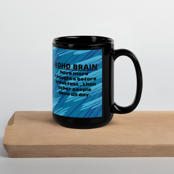 ADHD Brain Bold Black Glossy Mug — Unapologetic | ILLTOCHILL