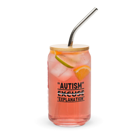 ILLTOCHILL Neurodiversity awareness Autism is not an excuse its an explanation autistic gift Can-Shaped Glass.