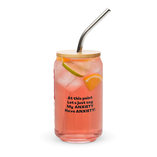 ILLTOCHILL My Anxiety have Anxiety sarcastic anxious awareness gift Can-Shaped Glass.