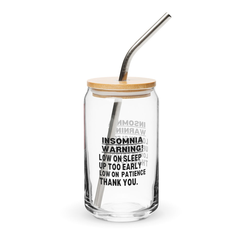 ILLTOCHILL Insomnia warning low on sleep sarcastic insomnia gift Can-Shaped Glass.
