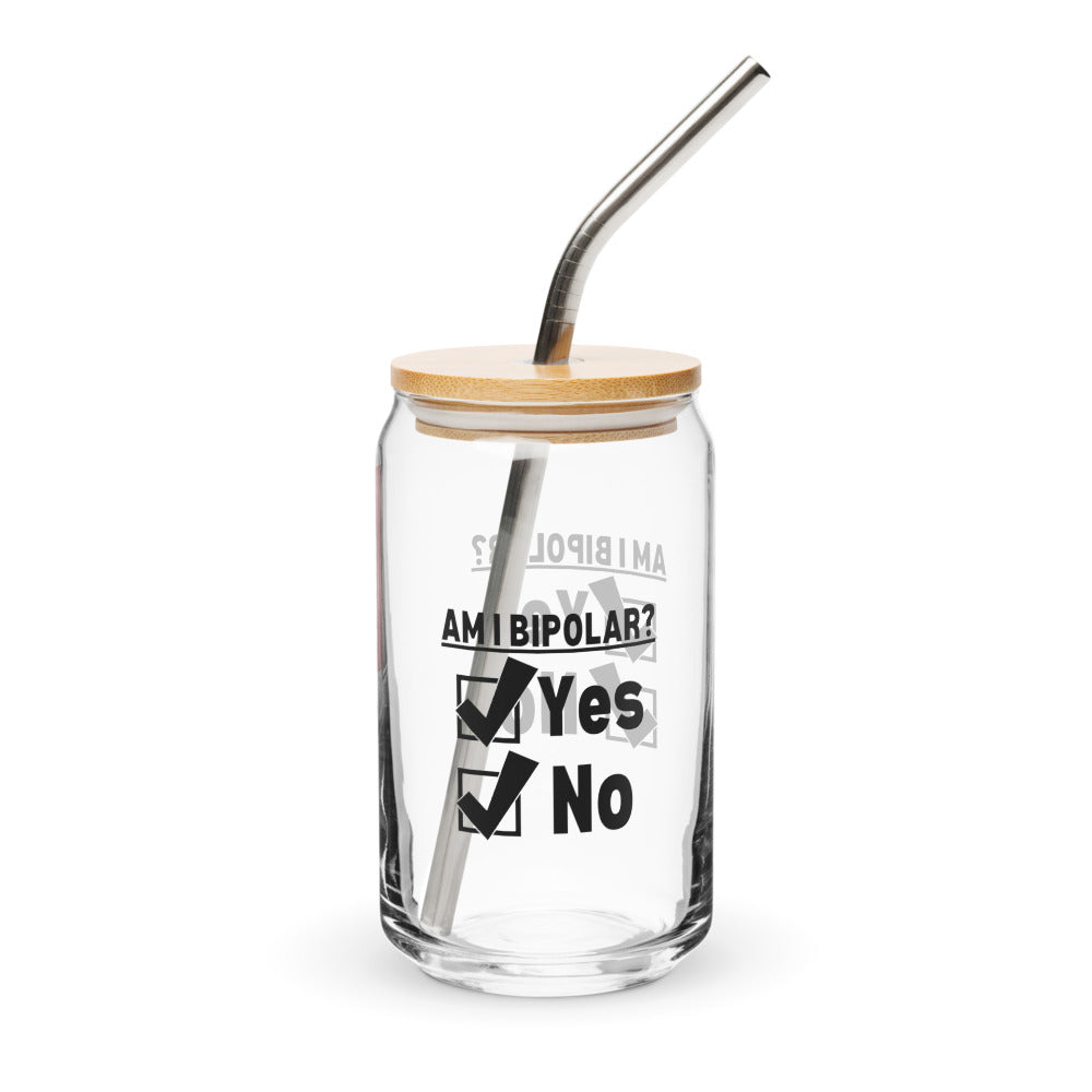 ILLTOCHILL Am I Bipolar Yes - No bipolar disorder pun gift. Can-Shaped Glass.