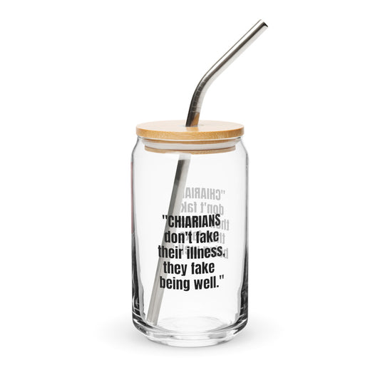 ILLTOCHILL CM Chiari Malformation Awareness Chiarians dont fake their illnes Gift Can-Shaped Glass.