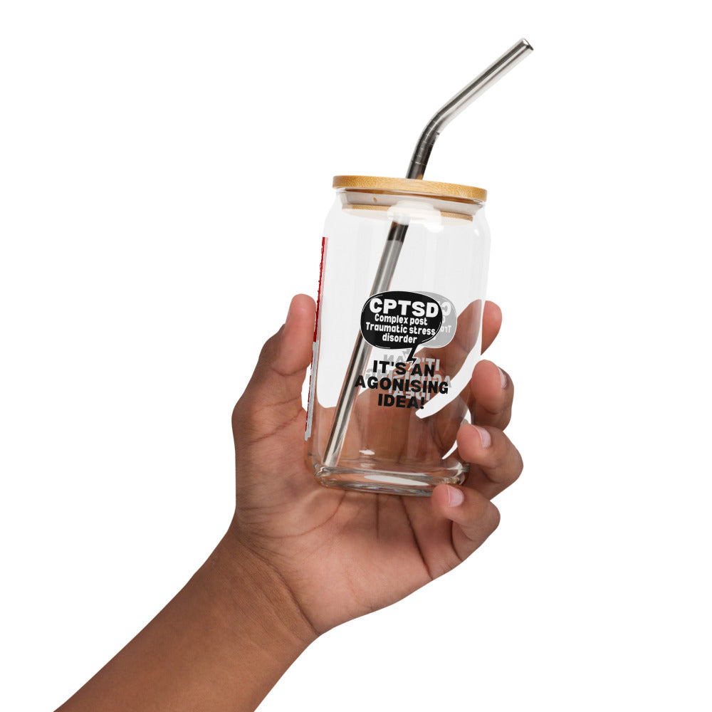 ILLTOCHILL Complex post traumatic stress disorder awareness Agonizing idea cptsd gift Can-Shaped Glass.