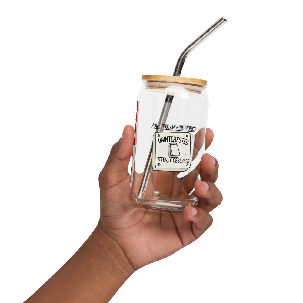 ILLTOCHILL Bipolar disorder awareness How bipolar mind works sarcastic gift Can-Shaped Glass.