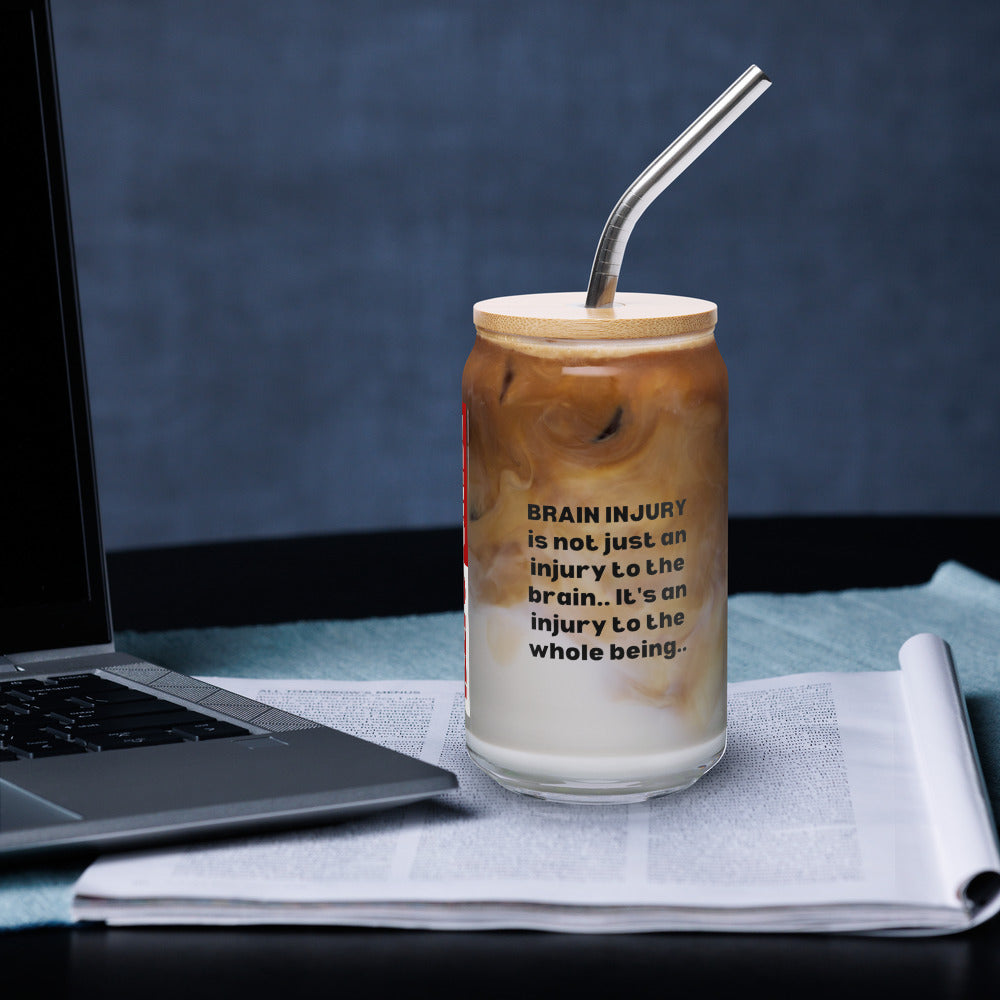 ILLTOCHILL TBI awareness Brain injury is injury to the whole being TBI support gift Can-Shaped Glass.