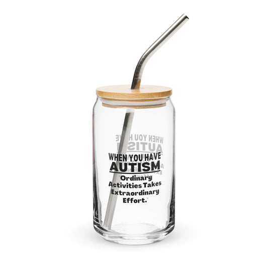 ILLTOCHILL Autism awareness Ordinary activities take extraordinary efforts autistic support gift Can-Shaped Glass.