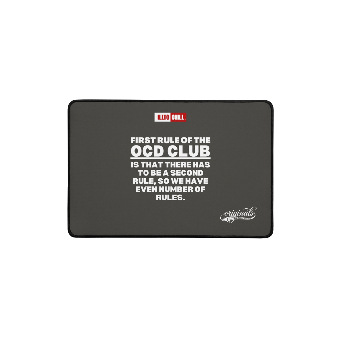 OCD, Fully Present: Desk Mat for Every Intrusive Thinker in the Community | ILLTOCHILL