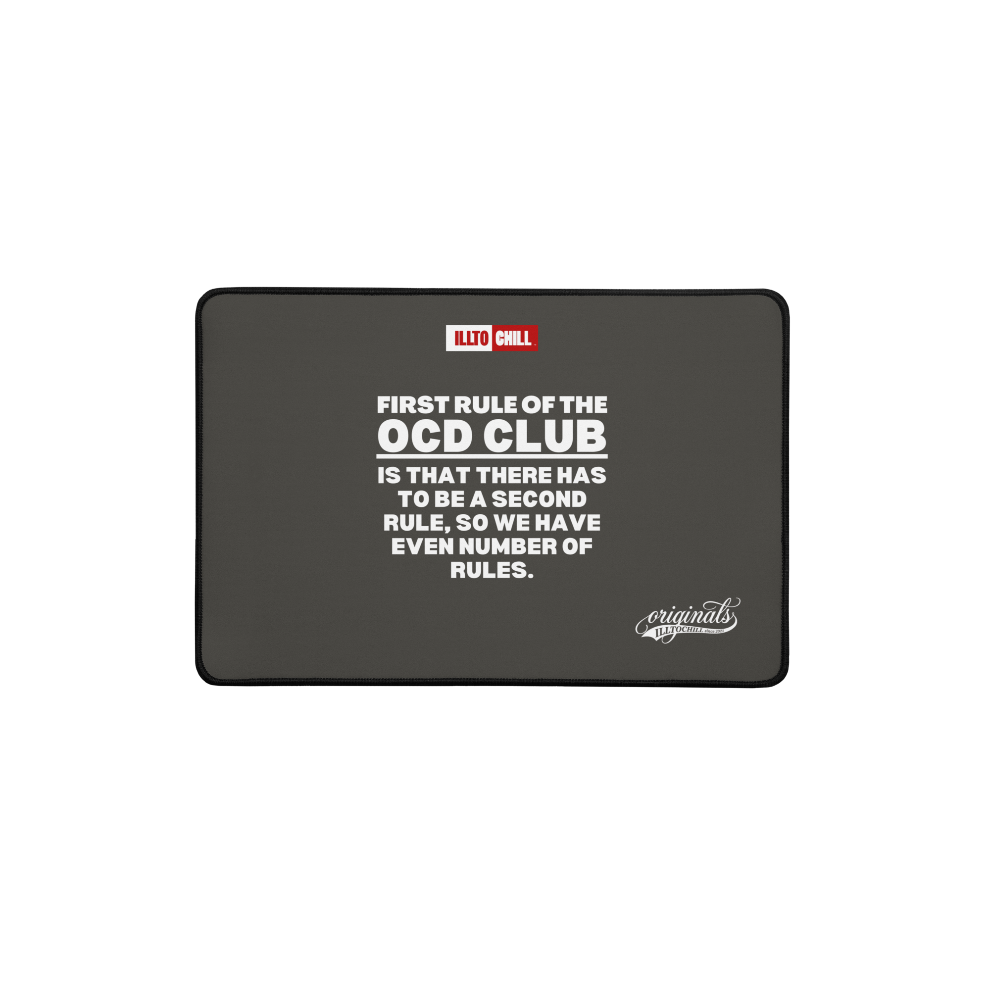 OCD, Fully Present: Desk Mat for Every Intrusive Thinker in the Community | ILLTOCHILL