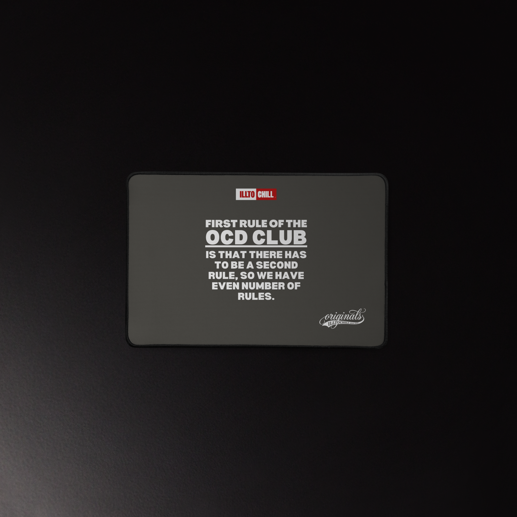 OCD, Fully Present: Desk Mat for Every Intrusive Thinker in the Community | ILLTOCHILL
