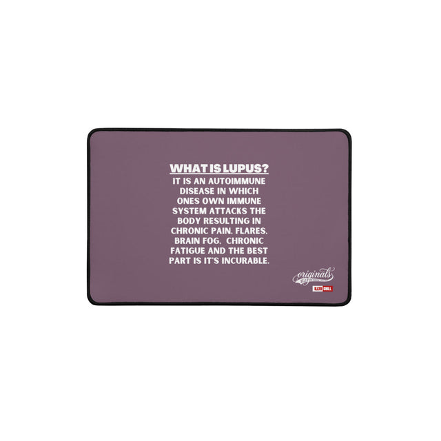 Showing Up with Lupus Desk Mat — Your Space, Your Terms | ILLTOCHILL
