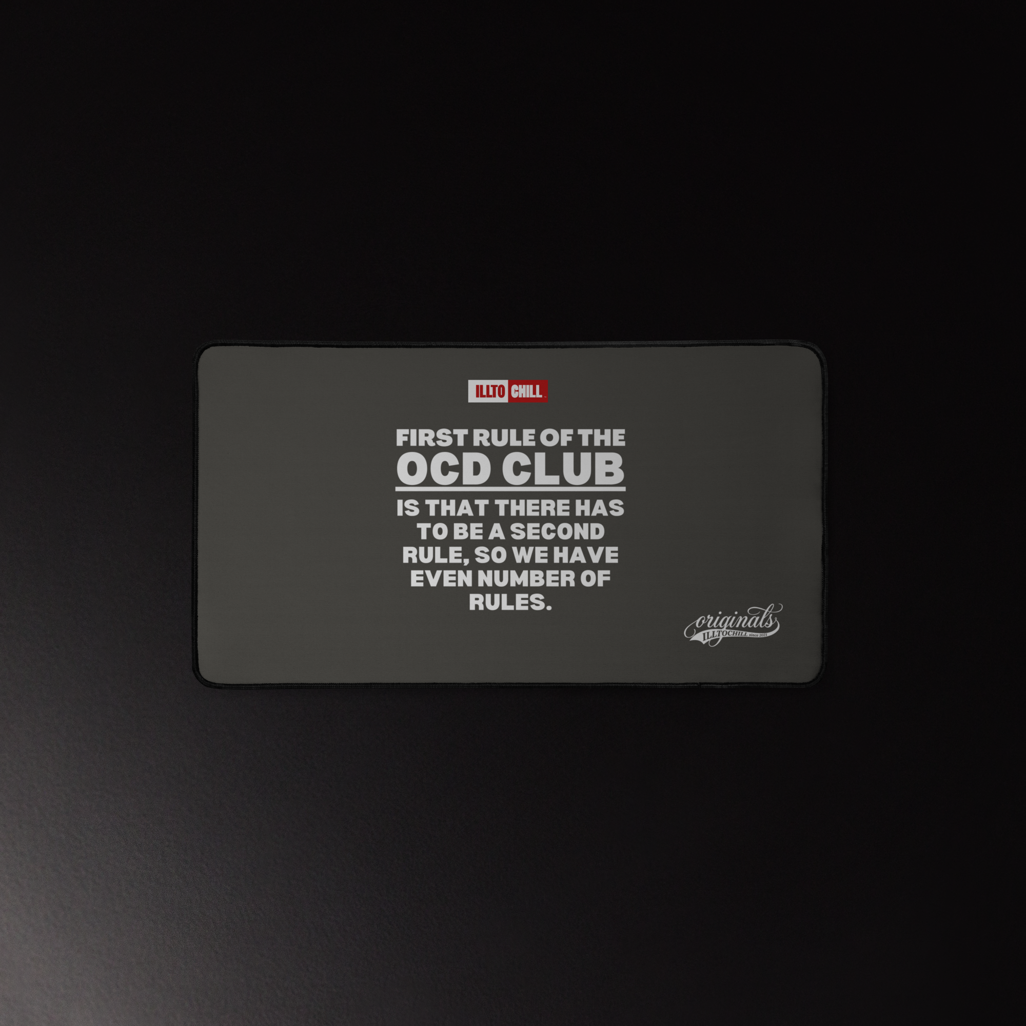 OCD, Fully Present: Desk Mat for Every Intrusive Thinker in the Community | ILLTOCHILL