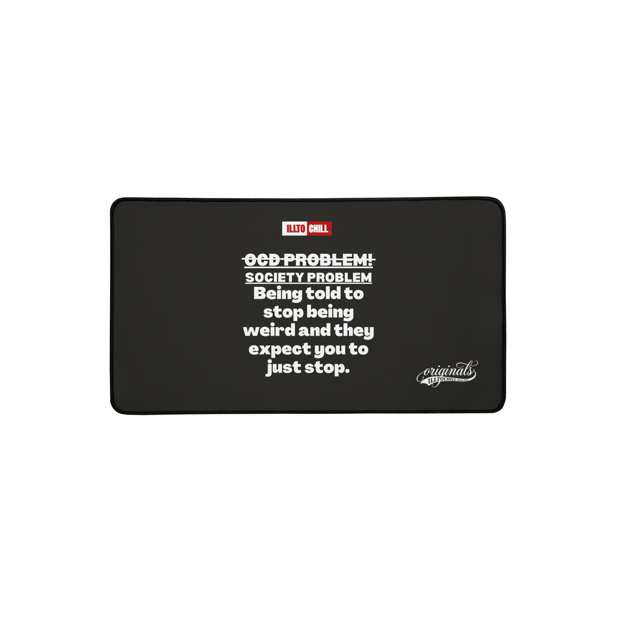 OCD at the Desk: Neurodivergent Pride Desk Mat for Every Intrusive Thinker | ILLTOCHILL