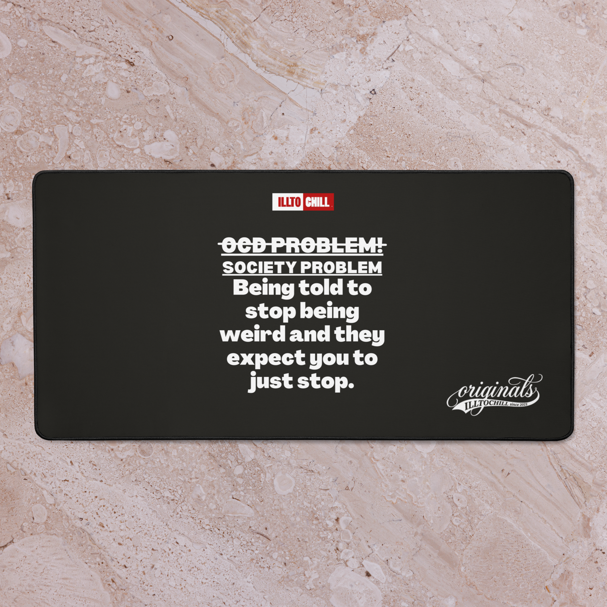 OCD at the Desk: Neurodivergent Pride Desk Mat for Every Intrusive Thinker | ILLTOCHILL