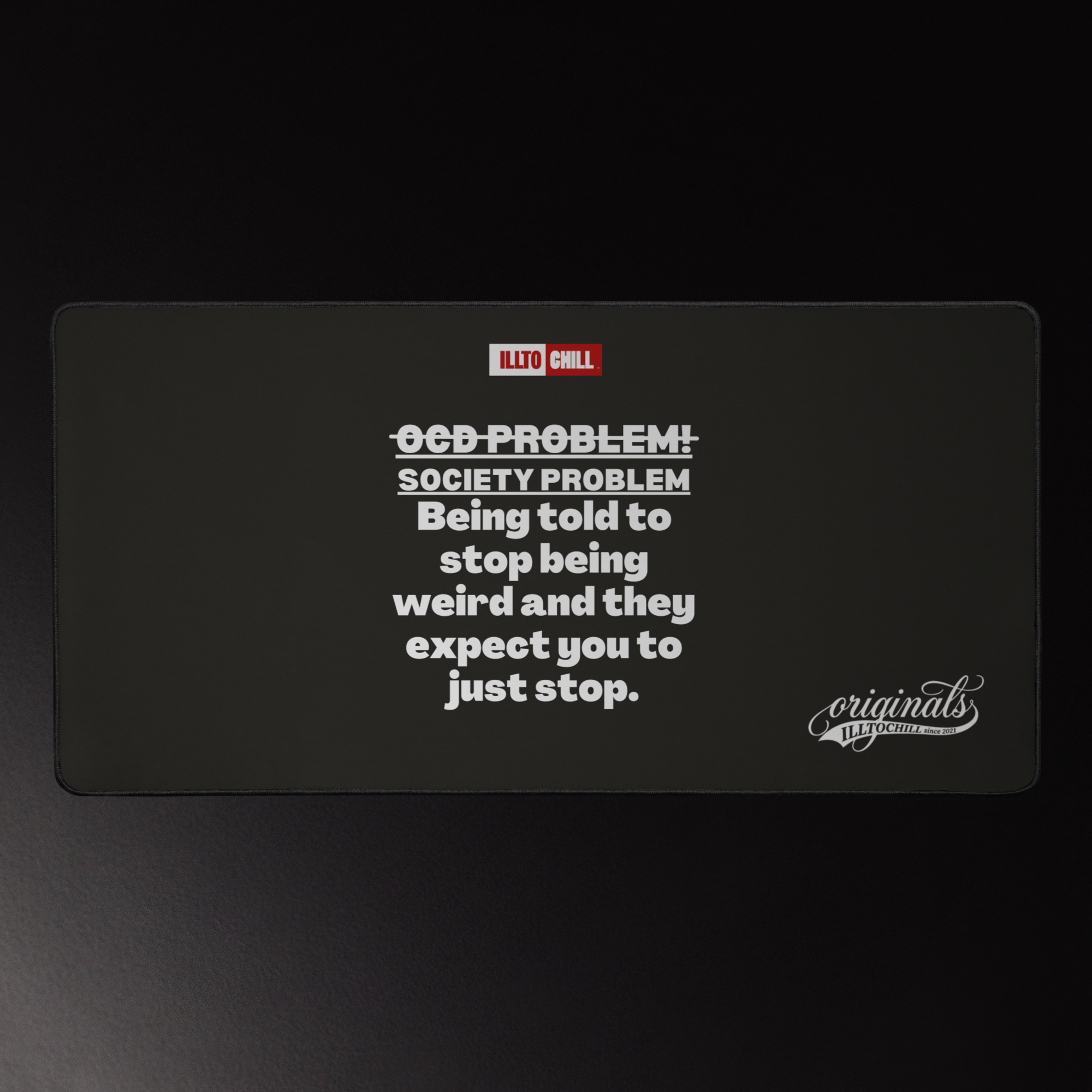 OCD at the Desk: Neurodivergent Pride Desk Mat for Every Intrusive Thinker | ILLTOCHILL