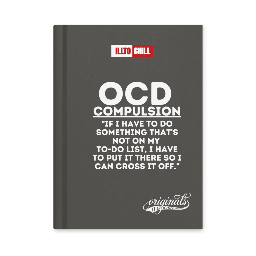 OCD Written Down: Hardcover Journal Matte for the Intrusive Thinker Who Keeps Showing Up | ILLTOCHILL
