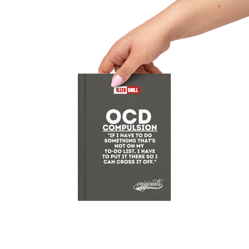 OCD Written Down: Hardcover Journal Matte for the Intrusive Thinker Who Keeps Showing Up | ILLTOCHILL