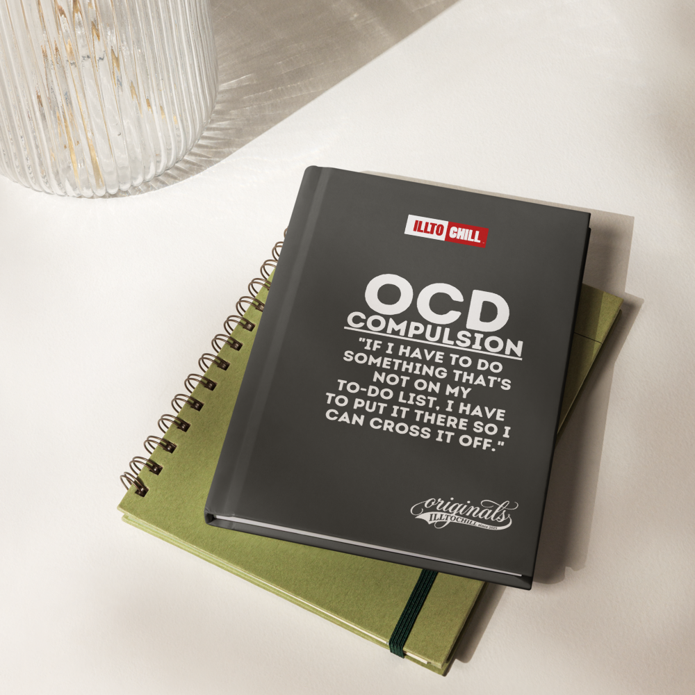 OCD Written Down: Hardcover Journal Matte for the Intrusive Thinker Who Keeps Showing Up | ILLTOCHILL