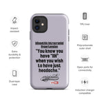 ILLTOCHILL IIH Phone Case