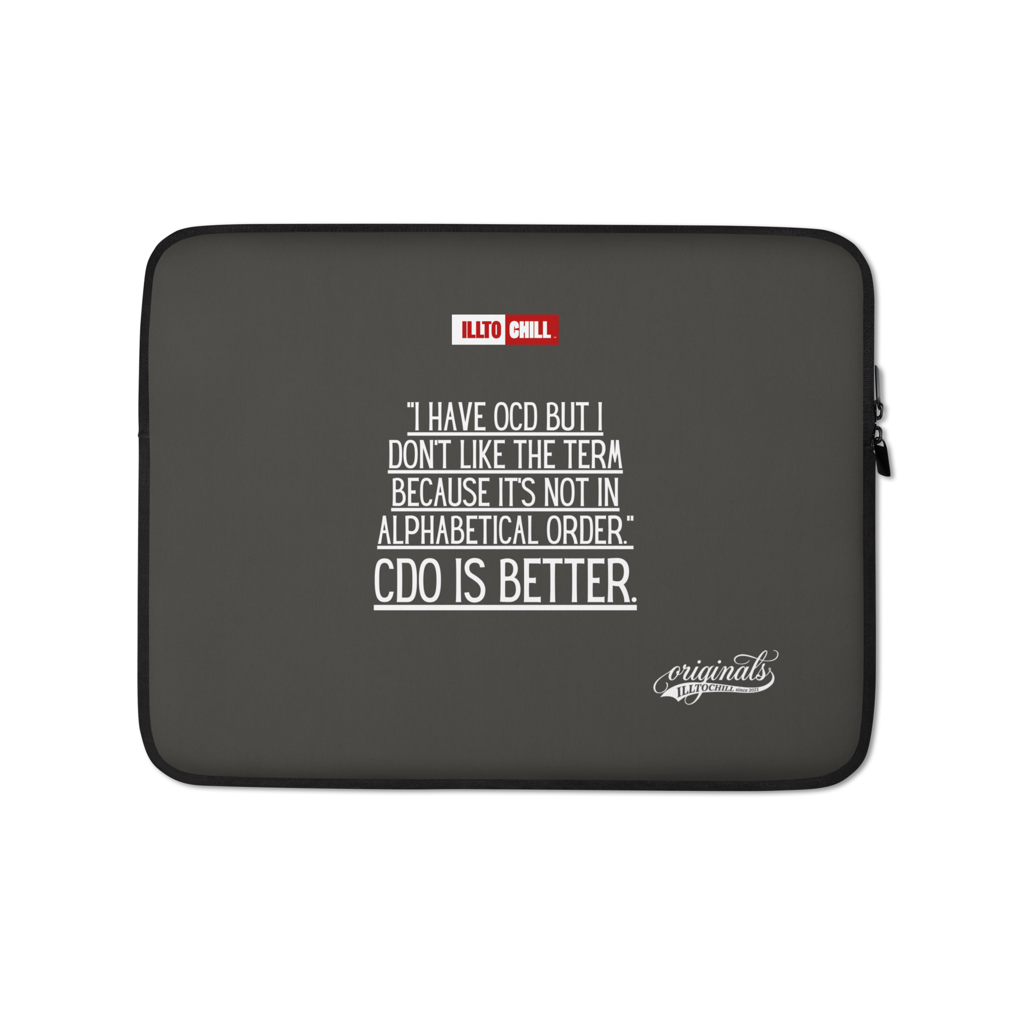 OCD Unmasked, Undeterred: Laptop Sleeve for the Intrusive Thinker Who Works Anyway | ILLTOCHILL