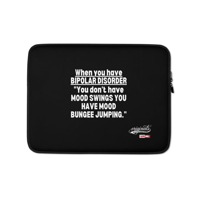 Bipolar and Wired In: Laptop Sleeve for the Community | ILLTOCHILL