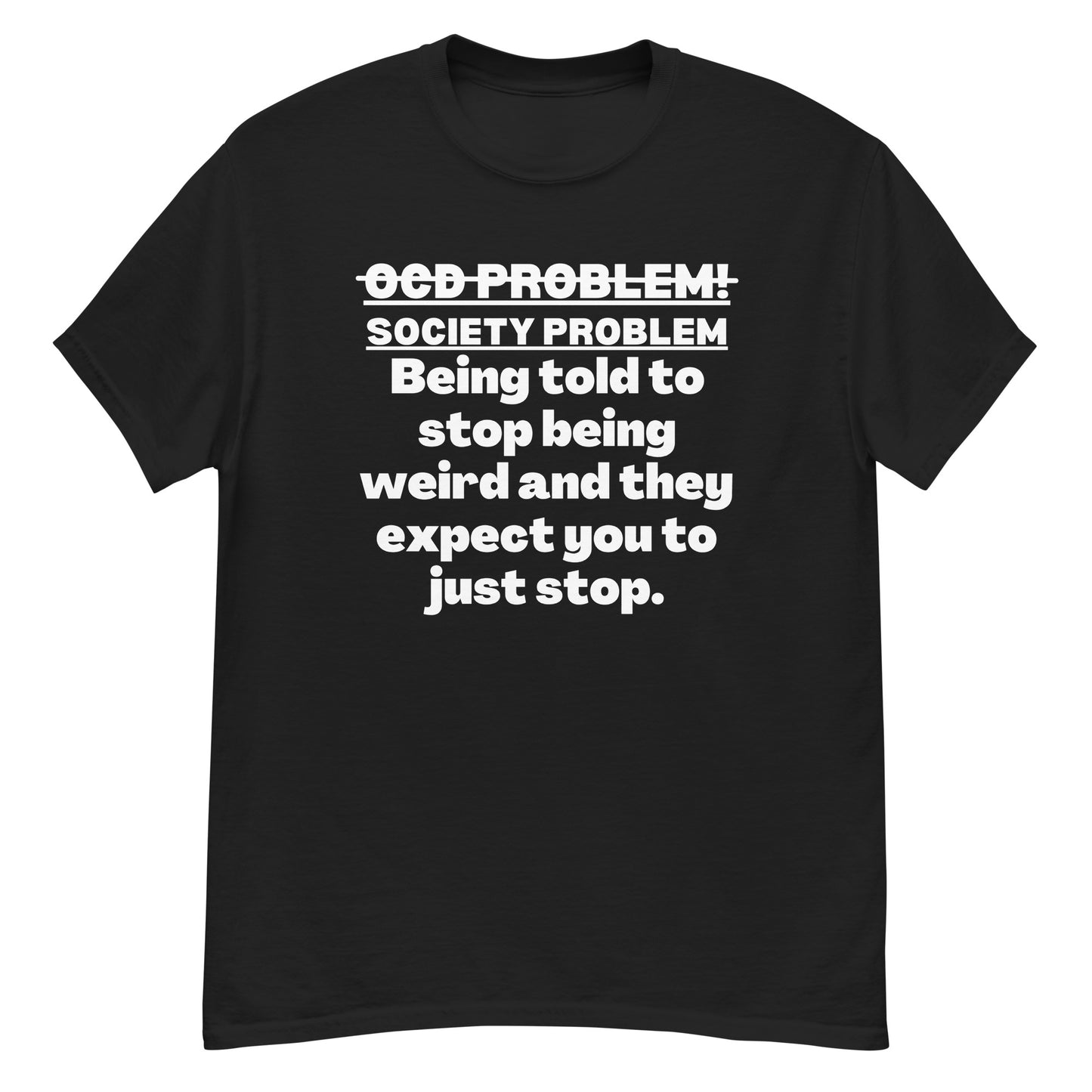 OCD warrior, Obsessive compulsive disorder, OCD awareness, ocd support, ocd quote, Ocd Gift, Ocd T-shirt unisex classic tee