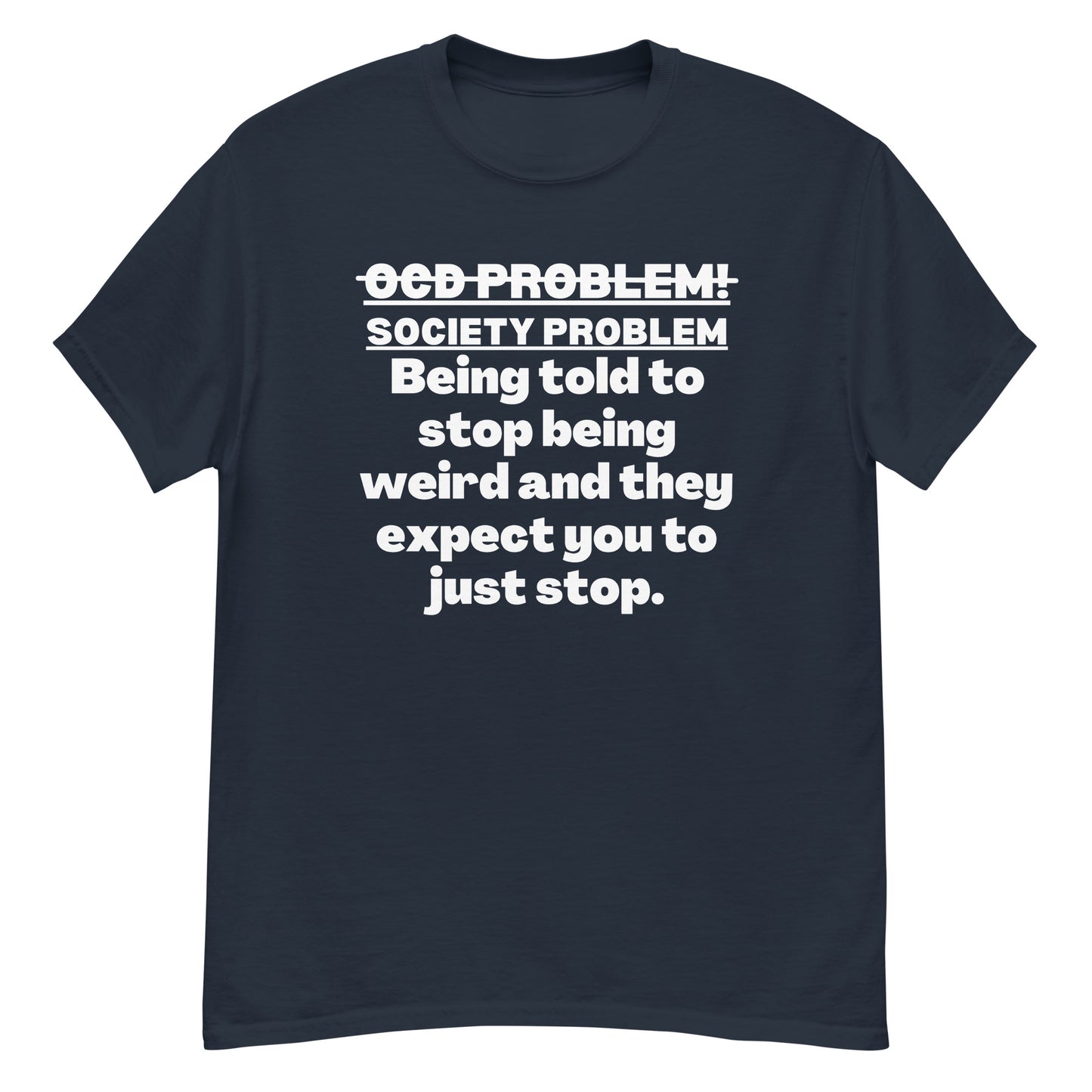 OCD warrior, Obsessive compulsive disorder, OCD awareness, ocd support, ocd quote, Ocd Gift, Ocd T-shirt unisex classic tee