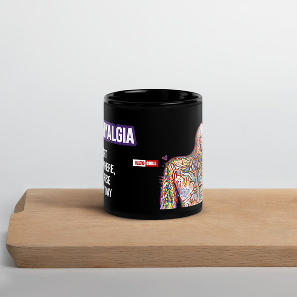 ILLTOCHILL Fibromyalgia awareness fibro gift Black Glossy Mug – Lifestyle 3 Front