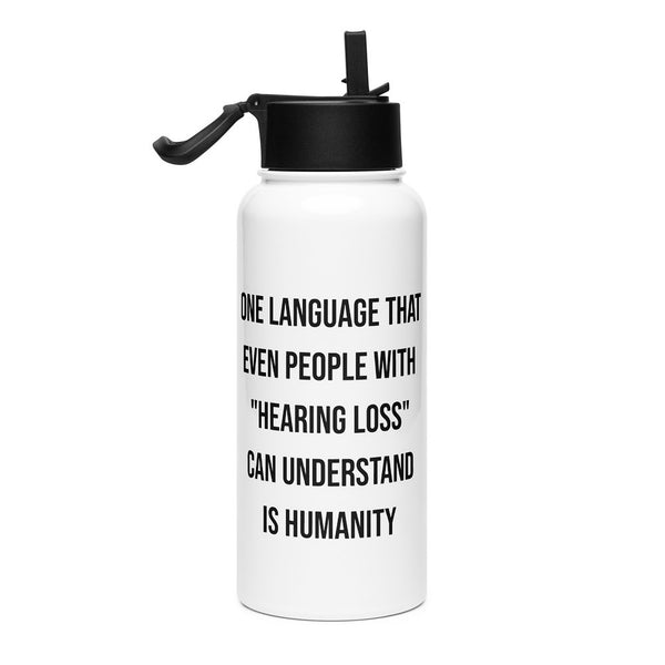 ILLTOCHILL Hard of hearing support gift Stainless steel water bottle with a straw lid – Flat Right