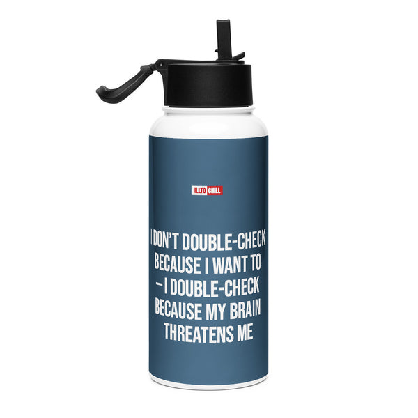 ILLTOCHILL OCD awareness gift Stainless steel water bottle with a straw lid – Flat Right